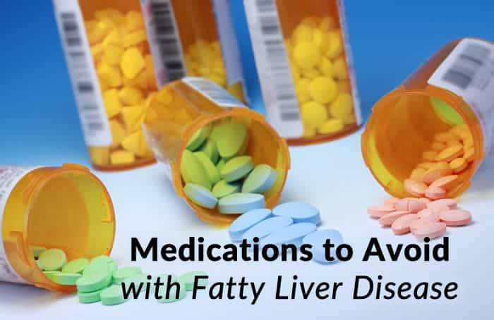 Medications to Avoid with Fatty Liver Disease: A Complete Guide